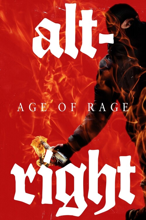 Αφίσα Alt-Right Age of Rage (2018)