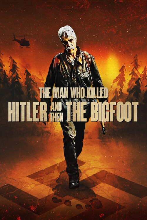 Αφίσα The Man Who Killed Hitler and Then the Bigfoot (2019)