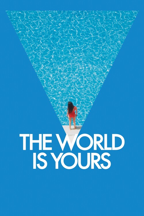 Αφίσα The World Is Yours (2018)