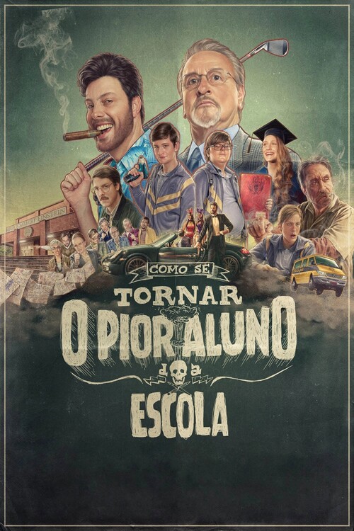 Plakat Como Se Tornar o Pior Aluno da Escola (2017)
