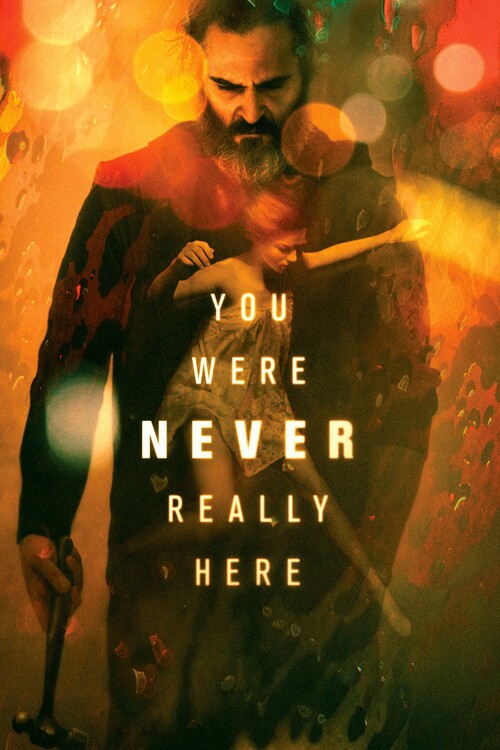 Poster You Were Never Really Here (2017)
