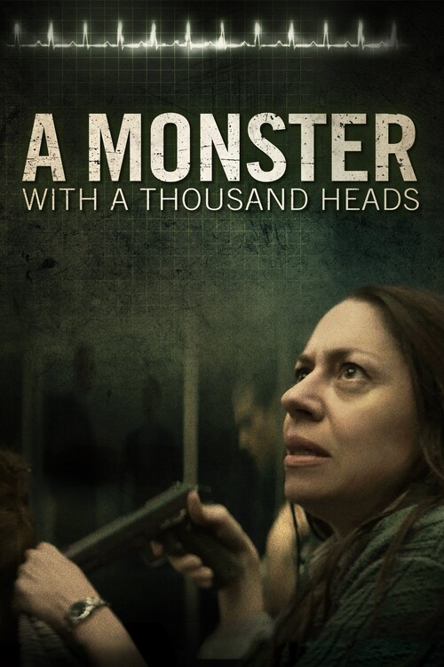 Αφίσα A Monster with a Thousand Heads (2016)