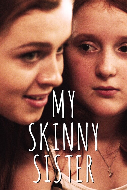 Plagát My Skinny Sister (2015)