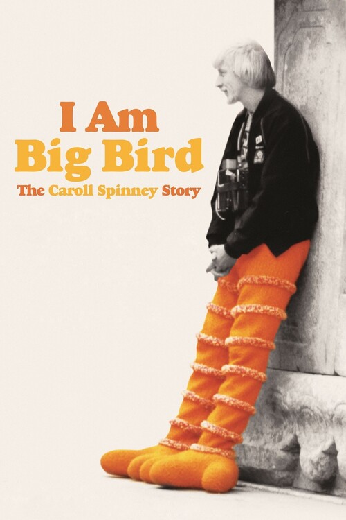 Αφίσα I Am Big Bird The Caroll Spinney Story (2015)