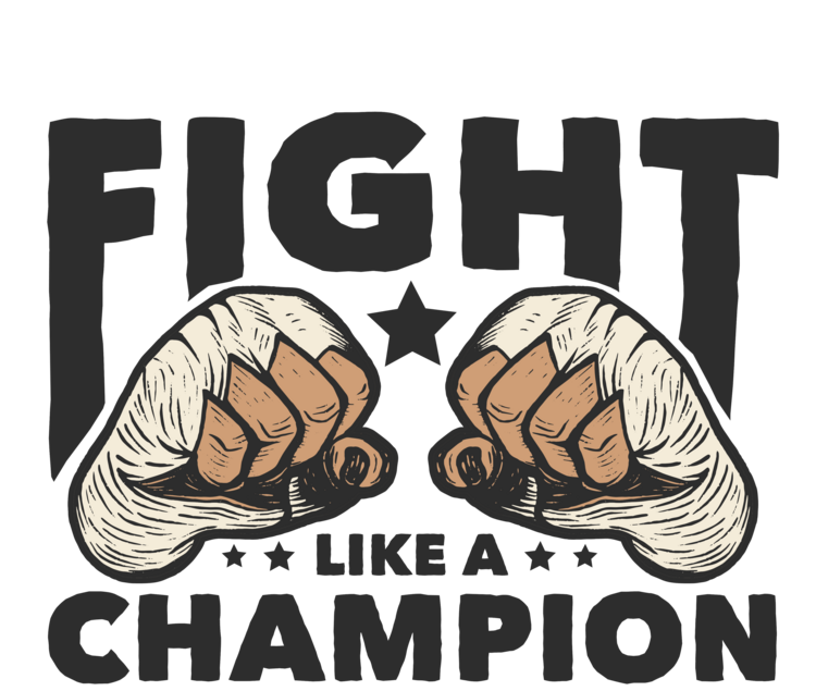 T-shirt Fight Like a Champion