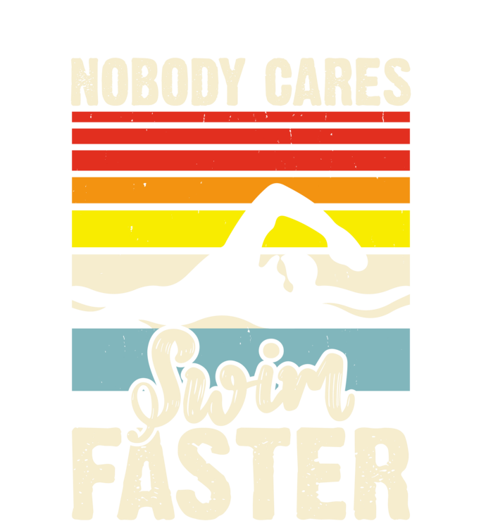 T-skjorte Swimming - Nobody Cares Swim Faster
