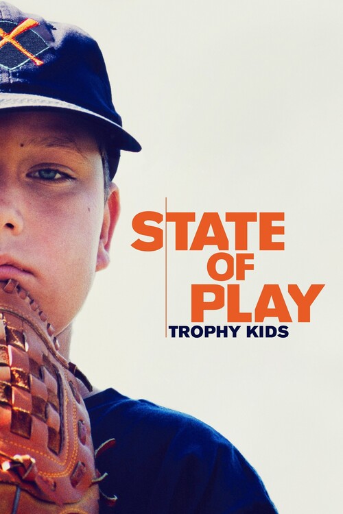 Poster State of Play Trophy Kids (2013)