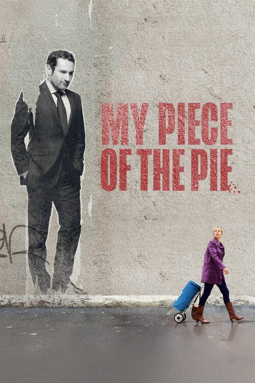 Αφίσα My Piece of the Pie (2011)