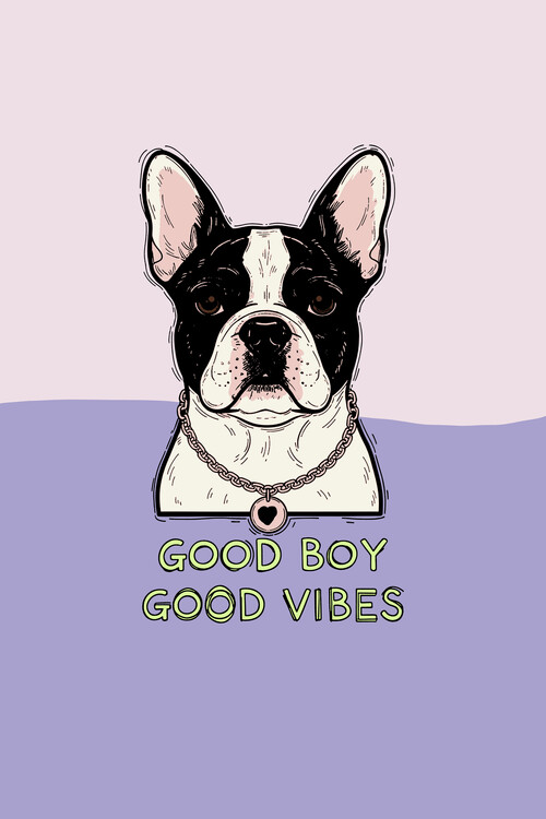 Poster Good Boy Good Vibes