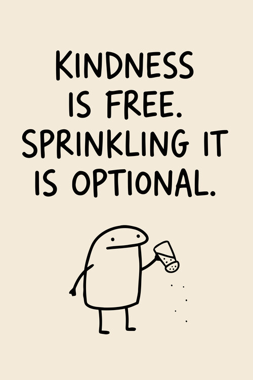 Poster Kindness is free - Meme