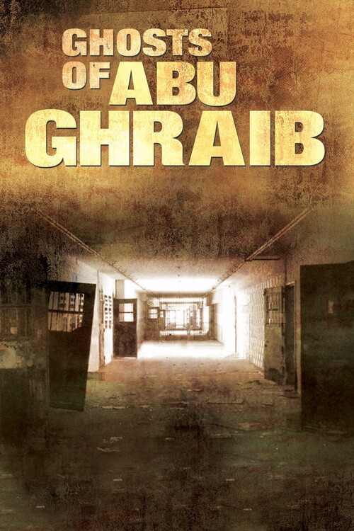 Плакат Ghosts of Abu Ghraib (2007)