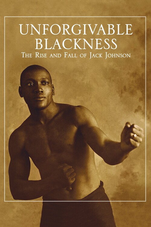 Poster Unforgivable Blackness The Rise and Fall of Jack Johnson (2004)
