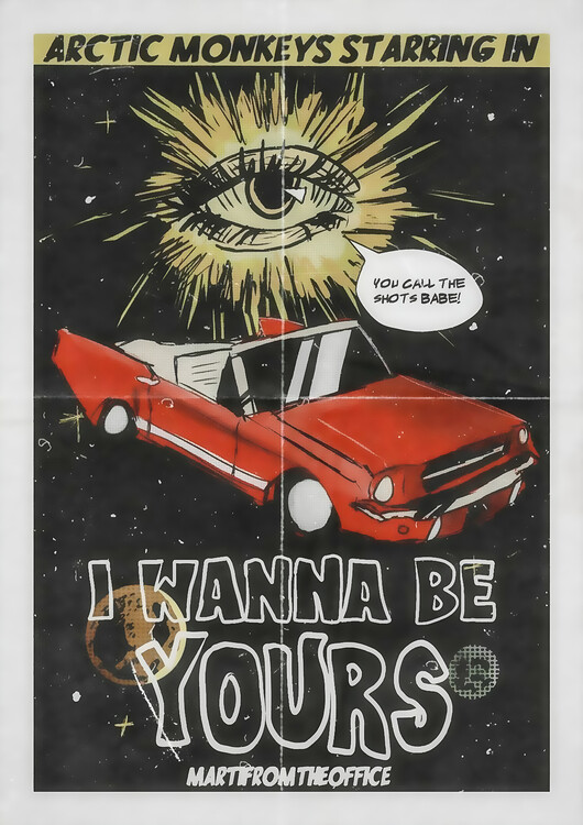 Плакат Arctic Monkeys – I Wanna Be Yours