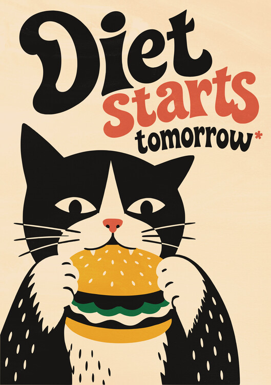 Plakát Hungry Cat Diet Tomorrow