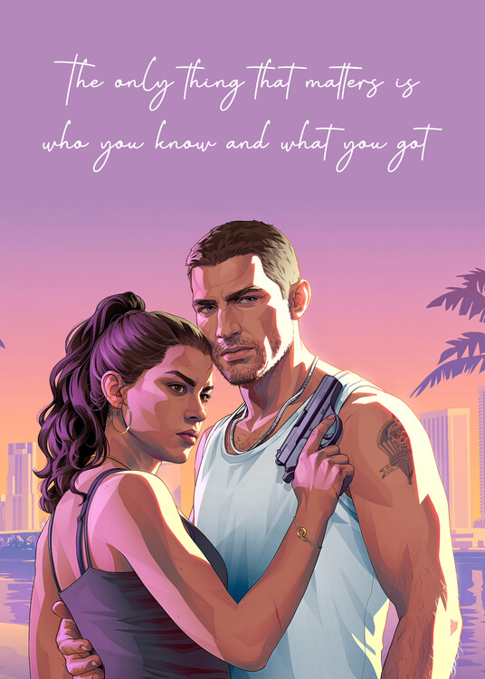 Poster The only thing that matters - Grand Theft Auto VI