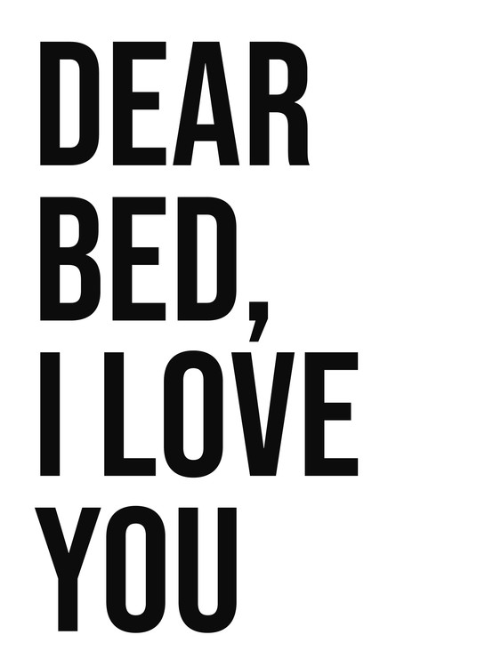 Poster Dear bed I love you