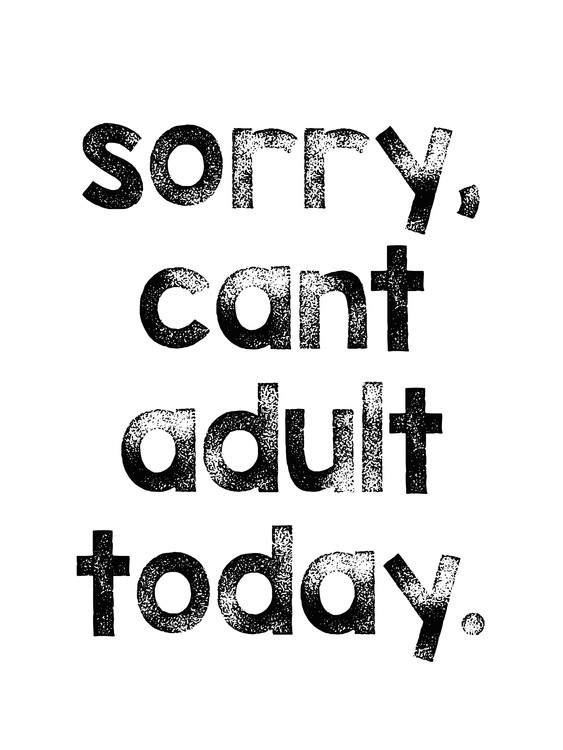 Poster Sorry cant adult today
