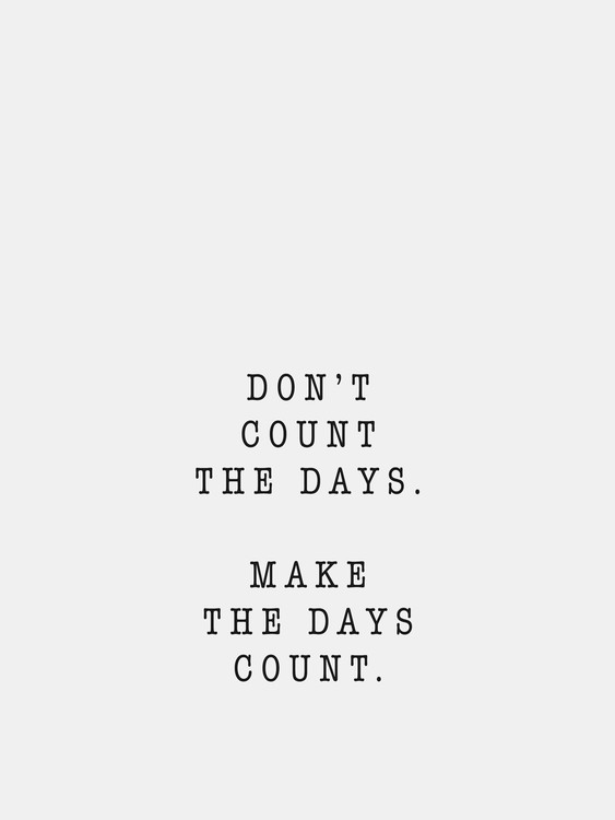Принти на полотні dont count the days