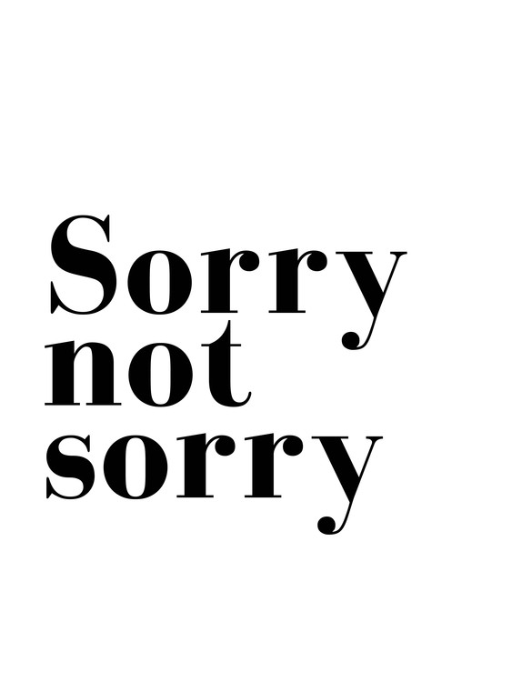 Poster sorry not sorry