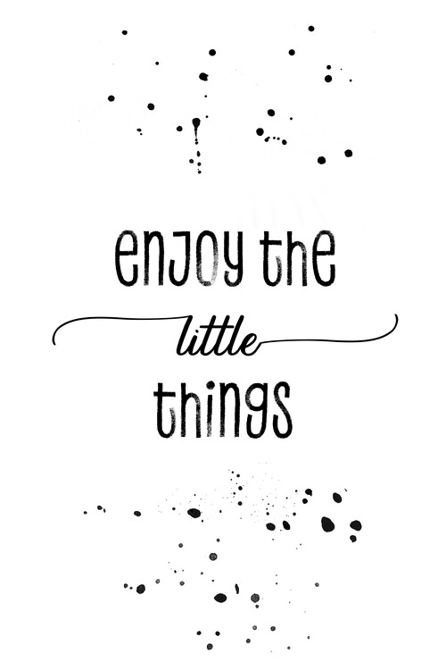 Poster Enjoy the little things