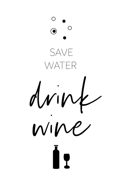 Sticker SAVE WATER – DRINK WINE