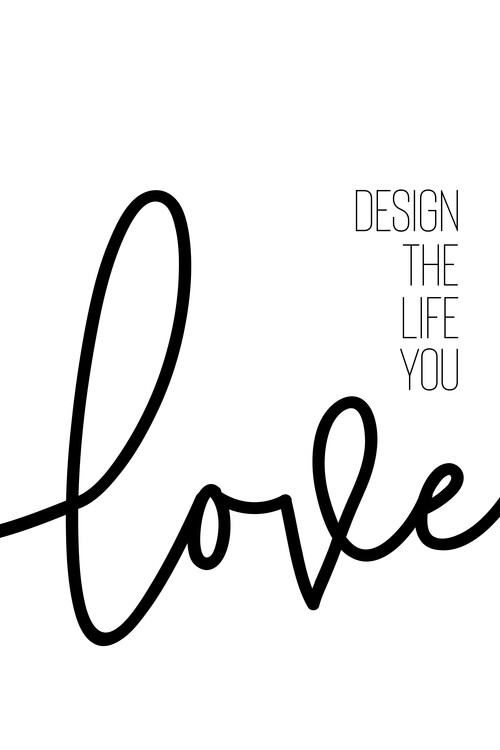 Levně Plakát, Obraz - Design The Life You Love, Melanie Viola, 26.7 × 40 cm
