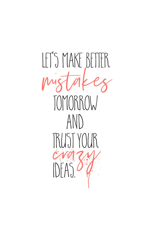 Poster Make Better Mistakes Tomorrow