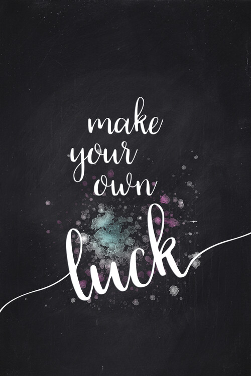 Slika na platnu Make Your Own Luck