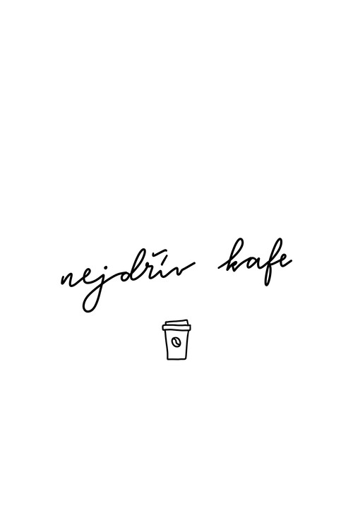 Poster Nejdřív kafe