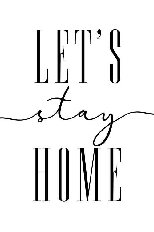 Poster Let's stay home typography art