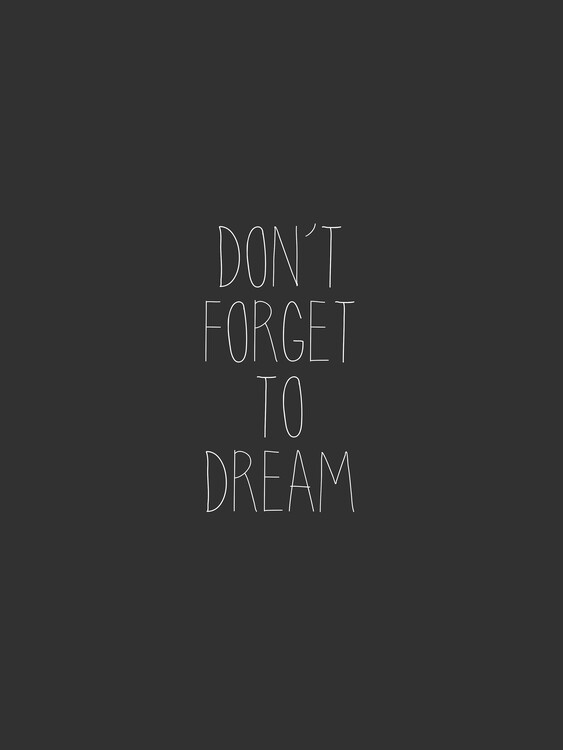 Αφίσα Dont forget to dream