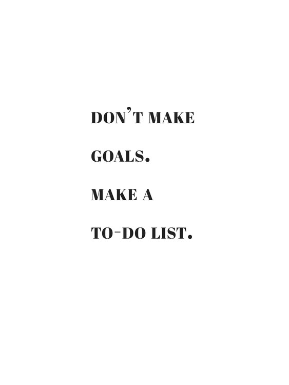Poster Dont make goals make a to do list